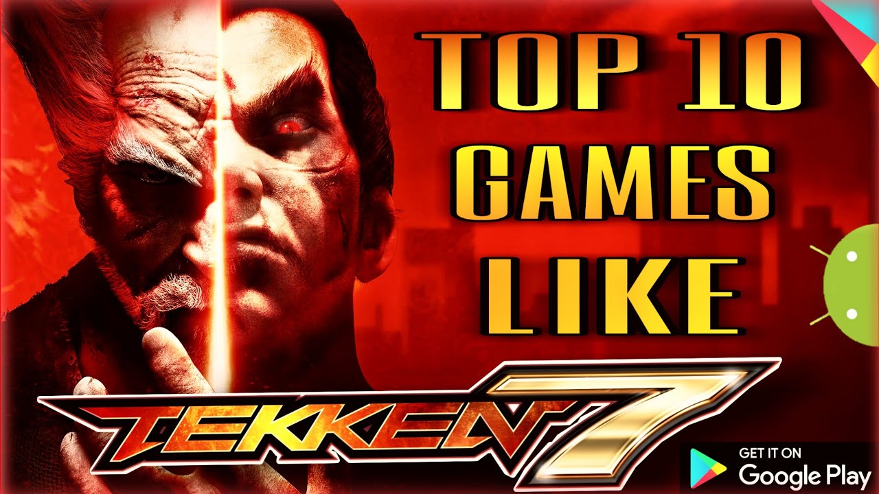 7 Games Like Tekken for Android
